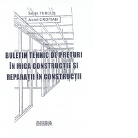 Buletin tehnic de preturi in mica constructie si reparatii in constructii, 08.2021