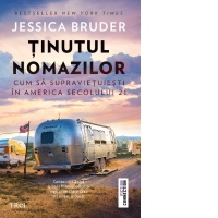 Tinutul nomazilor. Cum sa supravietuiesti in America secolului 21