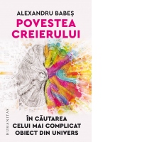Povestea creierului. In cautarea celui mai complicat obiect din univers