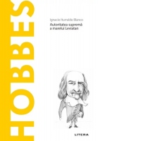 Descopera Filosofia. Hobbes. Autoritatea suprema a marelui Leviatan