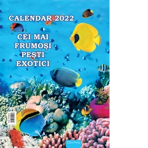 Calendar 2022. Cei mai frumosi pesti exotici