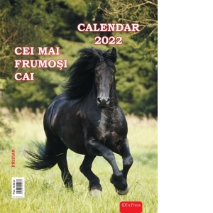Calendar 2022. Cei mai frumosi cai