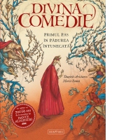 Divina comedie. Primul pas in padurea intunecata