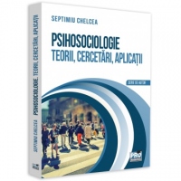 Psihosociologie. Teorii, cercetari, aplicatii