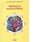 Meditatie la medicina biblica