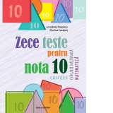 Zece teste pentru nota 10. Evaluare Nationala. Matematica, clasa a VIII-a