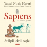 Sapiens. O istorie grafica. Volumul II. Stalpii civilizatiei