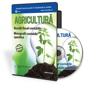 Ghidul practic Agricultura. Noutati fiscal-contabile. Monografii contabile specifice (CD)
