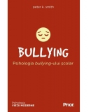 Bullying. Psihologia bullying-ului scolar