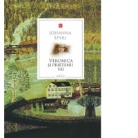 Biblioteca pentru toti copiii. Veronica si prietenii sai. Povestiri