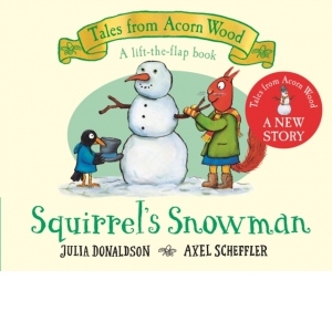 Squirrel's Snowman: A new Tales from Acorn Wood story