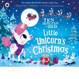 Ten Minutes to Bed. Little Unicorn's Christmas