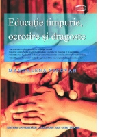 Educatie timpurie, ocrotire si dragoste