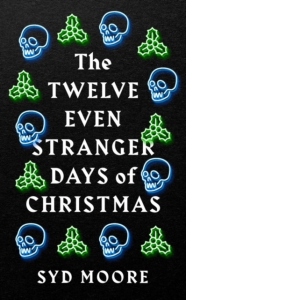 The Twelve Even Stranger Days of Christmas