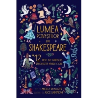 Lumea povestilor lui Shakespeare. 12 piese al bradului repovestite pentru copii