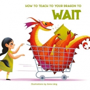 How to Teach Your Dragon to Say Wait
