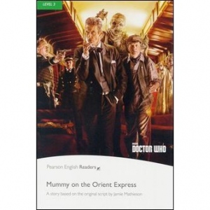 Doctor Who: Mummy on the Orient Express Book with MP3 audio CD. Level 3
