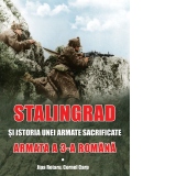 Stalingrad si istoria unei armate sacrificate. Armata a 3-a Romana
