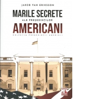 Marile secrete ale presedintilor