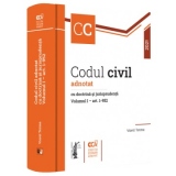 Codul civil adnotat cu doctrina si jurisprudenta. Volumul I, art. 1-952