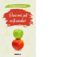 Daca vrei, poti sa fii sanatos!