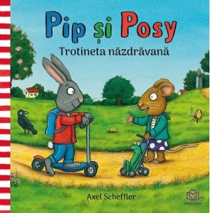 Pip si Posy. Trotineta nazdravana