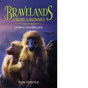 Bravelands - Eroii savanei. Volumul IV: Umbre inselatoare