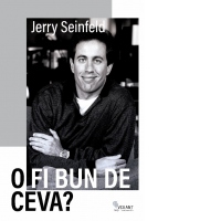 O fi bun de ceva?