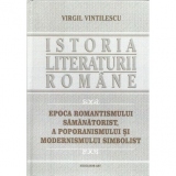 Istoria literaturii romane. Epoca romantismului samanatorist, a poporanismului si modernismului simbolist (4)