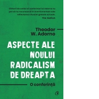 Aspecte ale noului radicalism de dreapta. O conferinta