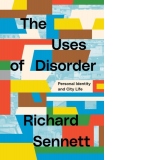 The Uses of Disorder. Personal identity and city life