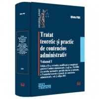 Tratat teoretic si practic de contencios administrativ. Volumul I. Editia a II-a, revizuita
