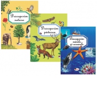 Pachet Micii naturalisti: 1. Descoperim padurea; 2. Descoperim marile si oceanele; 3. Descoperim natura