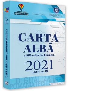 Carta alba a IMM-urilor din Romania 2021. Editia nr. 19
