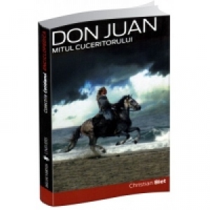 Don Juan. Mitul cuceritorului