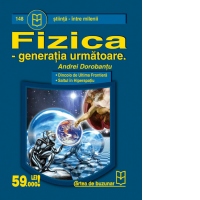 Fizica - generatia urmatoare
