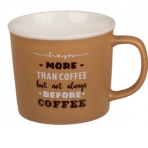 Cana din ceramica cu mesaj: Love you more than coffee but not always before coffee
