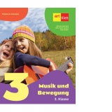 Musik und Bewegung. 3. Klasse (Muzica si miscare, clasa a III-a, in limba germana)