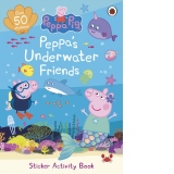 Peppa Pig. Peppa's underwater friends. Sticker activity book