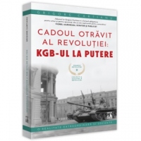 Crimele Revolutiei, volumul II: Cadoul Otravit al revolutiei: KGB-ul la putere