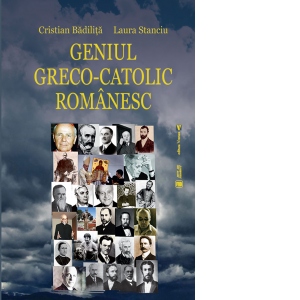 Geniul greco-catolic romanesc. Editia a IV-a