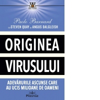 Originea virusului. Adevarurile ascunse care au ucis milioane de oameni