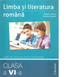 Limba si literatura romana. Caiet de lucru pe unitati de invatare pentru clasa a VI-a