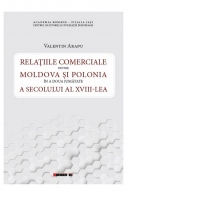 Relatiile comerciale dintre Moldova si Polonia in a doua jumatate a secolului al XVIII-lea