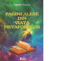 Pagini alese din viata metaforelor