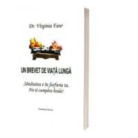Un brevet de viata lunga. Sanatatea e in farfuria ta. Nu-ti cumpara boala!