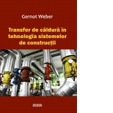 Transfer de caldura in tehnologia sistemelor de constructii (traducere din limba germana)