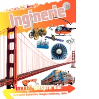 Invata! Inginerie. Informatii distractive, imagini uimitoare, teste