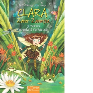 Clara Zana-Zanatica si marea aventura fantastica