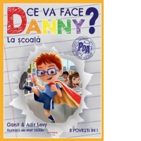 Ce va face Danny? La scoala. 8 povesti in 1
